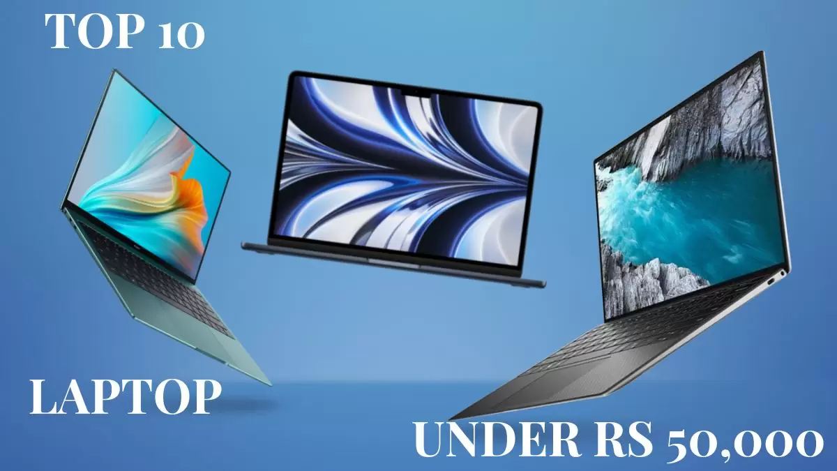 TOP 10 Best Laptop Under Rs. 50,000 with Powerful Performance