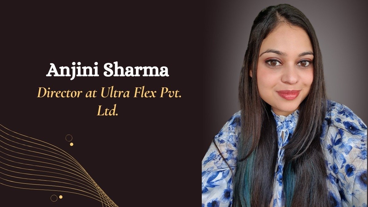 Anjini Sharma — Redefining Leadership with Heart, Vision & Sustainability